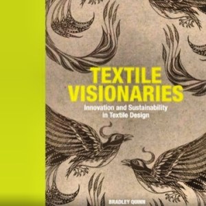 Textile Visionaries by Bradley Quinn | Published by Laurence King | London | New York